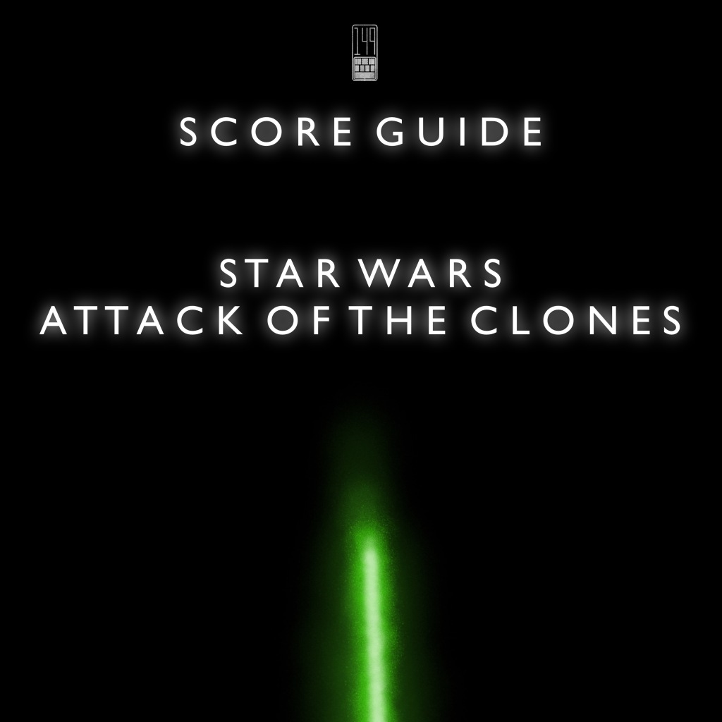Score Guide – Star Wars Attack of the Clones (2002)